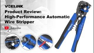 Product Review: High-Performance Automatic Wire Stripper | VCELINK