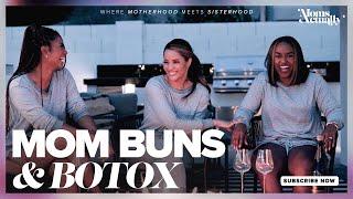 Moms Buns and Botox | MOMS ACTUALLY Talk About Beauty