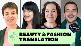 SPECIALISED: BEAUTY & FASHION TRANSLATION (Freelance Translator)