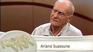 Roda Viva | Ariano Suassuna | 2002