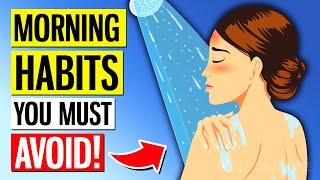 11 WORST Daily Morning Habits You MUST Avoid!