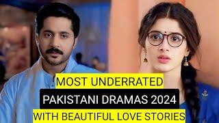 Top 8 Most Underrated Pakistani Dramas 2024 With Beautiful Love Stories