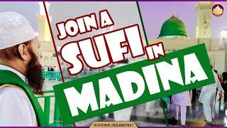 JOIN A SUFI IN MADINA!  (Umrah 2022)