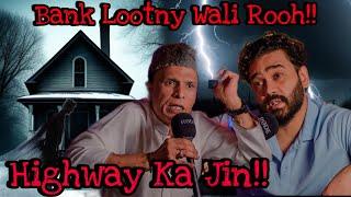 Highway Ka Jin | Bank Lootny Wali Rooh!! | Ahmed Khan Podcast!!