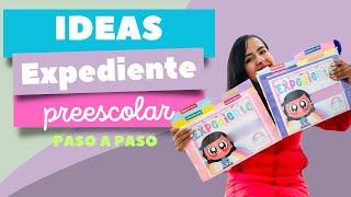 IDEAS EXPEDIENTE PREESCOLAR | EL PASO A PASO