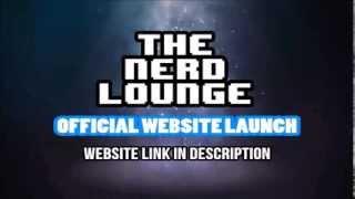 The Nerd Lounge - Website Launch trailer