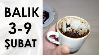 BALIK BURCU 3 - 9 ŞUBAT 2025 Haftalık Burç Yorumları ( Kahve Falı )