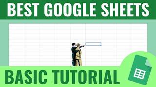 GOOGLE SHEETS BASIC TUTORIAL