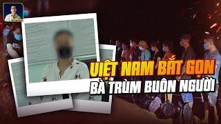 CHÂN DUNG BÀ TRÙM ĐƯỜNG DÂY BUÔN NGƯỜI KINH HOÀNG SANG CAMPUCHIA VỪA BỊ VIỆT NAM BẮT GỌN