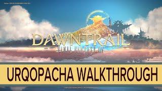 URQOPACHA ZONE WALKTHROUGH - FFXIV DAWNTRAIL PREVIEW