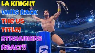 Streamers React! LA Knight wins back the US title!! #wwe #smackdown #laknight