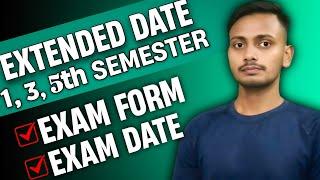 Extended Exam Form Date 2024-25 | UG & PG 1, 3, 5 Semester Examination Form Date Extended| Exam Date