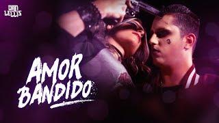 Amor Bandido - Dan Lellis (Official Video) - @Máfia Records