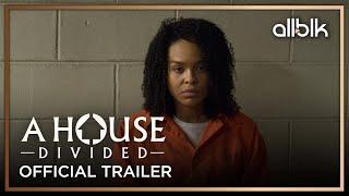 A House Divided Season 4 | Official Trailer (HD) | An ALLBLK Original Series