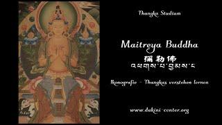 Thangka Studium: Maitreya Buddha (Konchog Tashi)