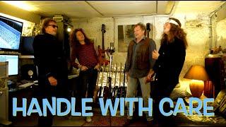 Handle With Care - The Traveling Wilburys Full Cover