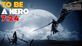 To Be a Hero 7:24 [No Gotterdammerung] - Final Fantasy VII Rebirth