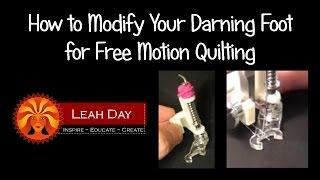 Modify Your Darning Foot for Free Motion Quilting on a Home Machine