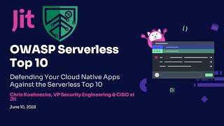 Defending Your Cloud Native Apps Against the Serverless Top 10 By Chris Koehnecke