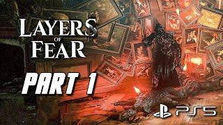 LAYERS OF FEAR Gameplay Walkthrough Part 1 - No Commentary PS5 2023