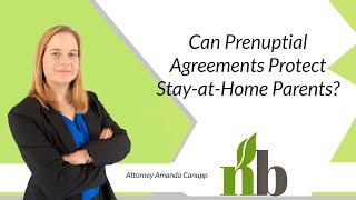 Can Prenuptial Agreements Protect Stay-at-Home Parents? New Beginnings Family Law