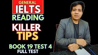 General IELTS Reading - KILLER TIPS - Book 19 FULL Test 4 By Asad Yaqub