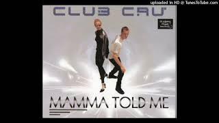 Club Cru - Mamma Told Me (bubblegum dance)