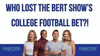 Who Lost The Bert Show’s College Football Bet?!