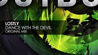 Lostly - Dance With The Devil (Original Mix)