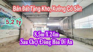 Bán Nhà Kho Xưởng (228) Sau Chợ Đông Hòa Dĩ An, Ngang 8,5m Dài 24m, Hoàng Hải BĐS