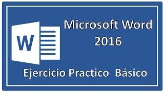 EJERCICIO PRACTICO BÁSICO - Microsoft Word 2016