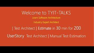 [ Test Architect ] Estimate in 30 min for 200 user story | Test Architect | Manual Test Estimation