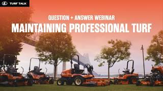 Kubota Turf Talk: Maintaining Pro Turf