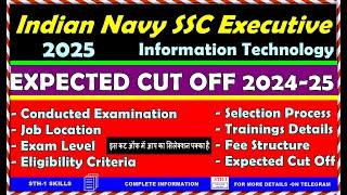 Indian Navy SSC Executive IT Cut Off 2024 25| Indian Navy SSC Executive IT Complete Information 2025