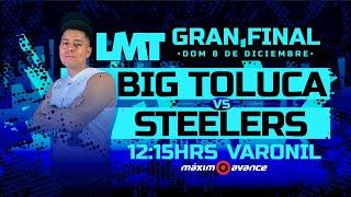 MÁXIMO AVANCE EN VIVO: BIG TOLUCA VS STEELERS | VARONIL | GRAN FINAL | LMT