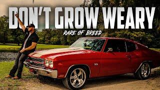 Rare of Breed - Don't Grow Weary