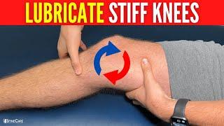 How to Quickly Lubricate a Stiff Knee