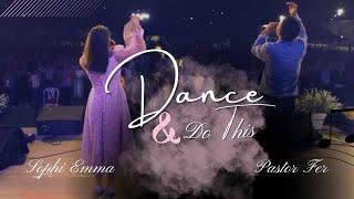 Dance & Do This | Sophi Emma & Pastor Fer (Live)