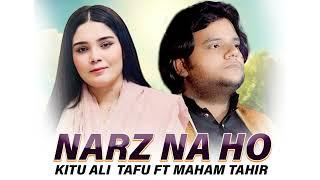 Naraz Na Ho  | Kitu Ali Tafu Ft Maham Tahir  | New Saraiki Song Out Now