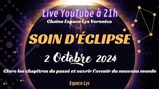 SOIN D'ÉCLIPSE: Clore les chapitres du passé et ouvrir l'avenir du nouveau monde