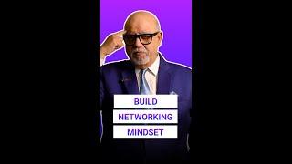 Build Networking Mindset - Business networking tips