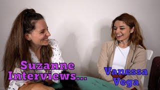 Suzanne Interviews Vanessa Vega