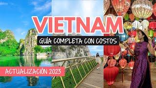 Vietnam: guía de viaje completa con ruta y costos