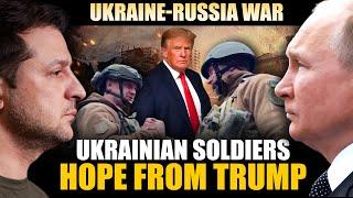 UKRAINE | RUSSIA | USA |Ukrainian soldiers hope for Trump's 'common sense' and continued US support