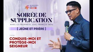 CONDUIS-MOI ET PROTÈGE-MOI SEIGNEUR AVEC LE PROPHÈTE JOEL FRANCIS TATU