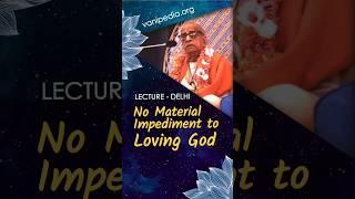 No Material Impediment to Loving God - Prabhupada 0036