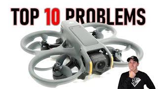 Top 10 Problems with the DJI Avata 2