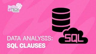 LADIES IN TECH AFRICA BOOTCAMP || DATA ANALYSIS: SQL CLAUSES