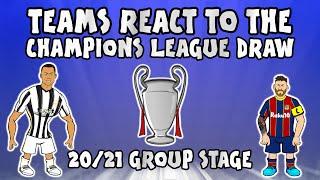 TEAMS REACT TO THE UCL GROUP STAGE DRAW 20/21 (Champions League Parody)