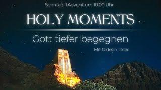 Holy Moments – Gott tiefer begegnen I Gideon Illner I Gottesdienst